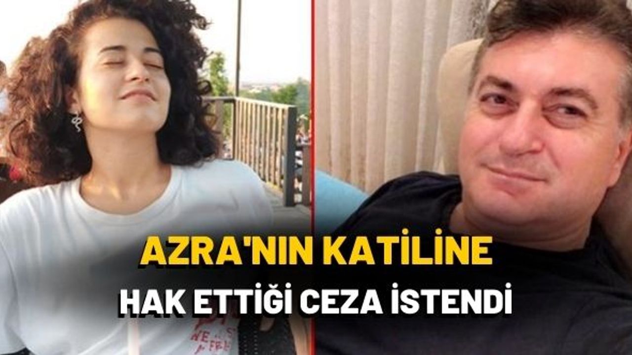 Azra'nın katili Mustafa Murat Ayhan'a müebbet istemi