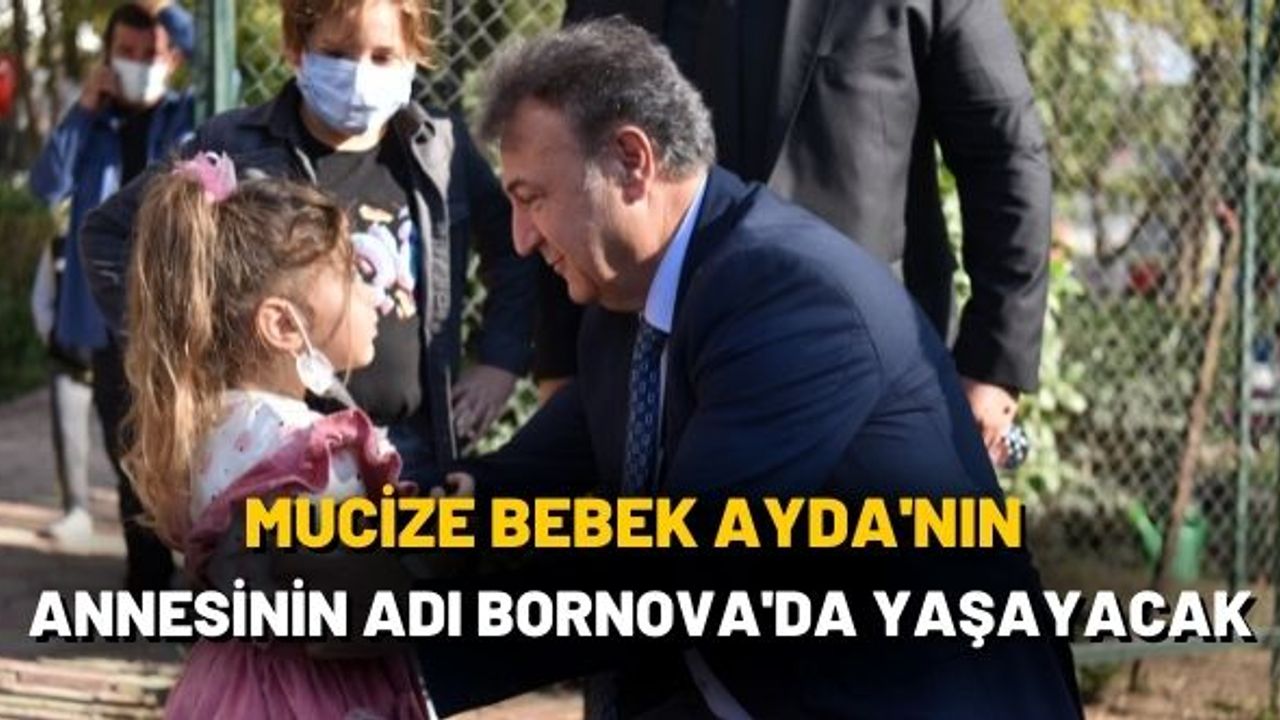 Mucize Bebek Ayda’nın annesinin adı  Bornova'da yaşayacak