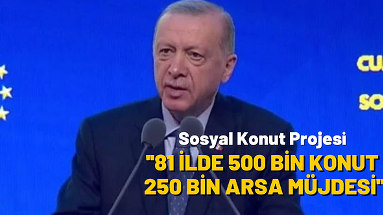 Cumhurbaşkanı Erdoğan sosyal konut projesini açıklıyor
