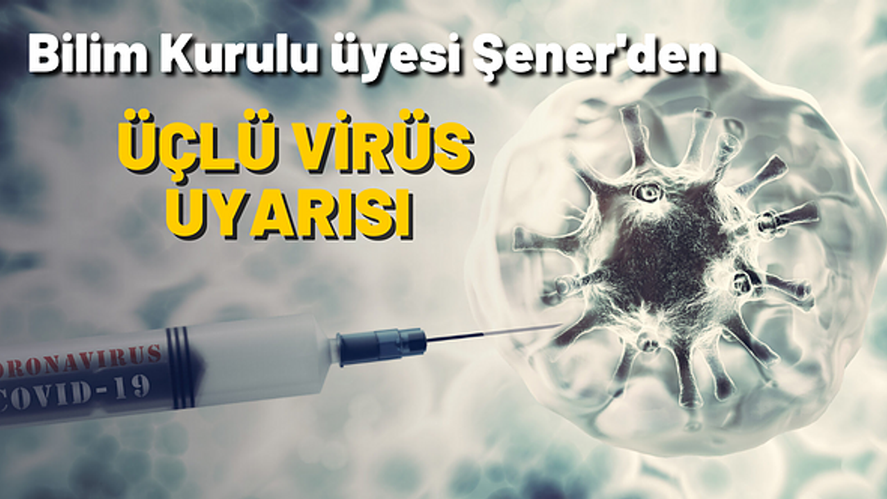 Prof. Dr. Alper Şener: ''Unuttuğumuz virüsler yeniden hayatımızda!''