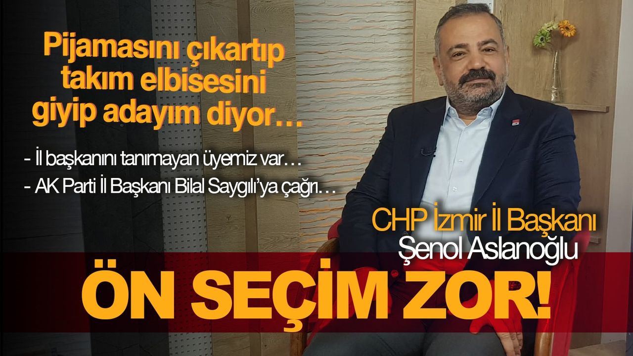 CHP İzmir İl Başkanı Aslanoğlu: 'Beni tanımayan üyemiz var!'