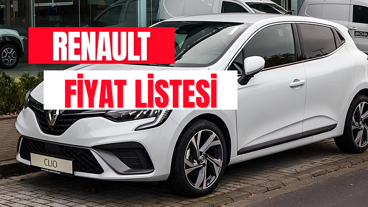 Renault Fiyat Listesine Zam! 2024 Sıfır ve İkinci El Güncel Fiyatlar!
