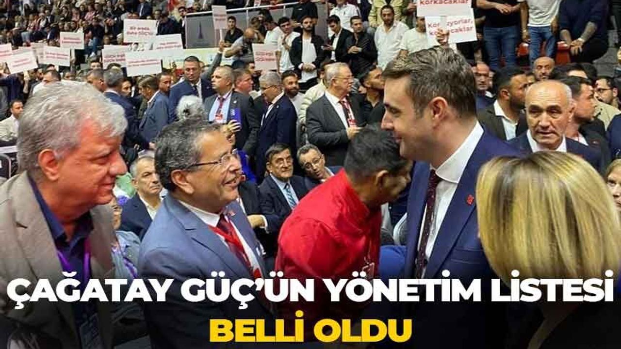 CHP İzmir'de Çağatay Güç'ün yönetim listesi açıklandı!