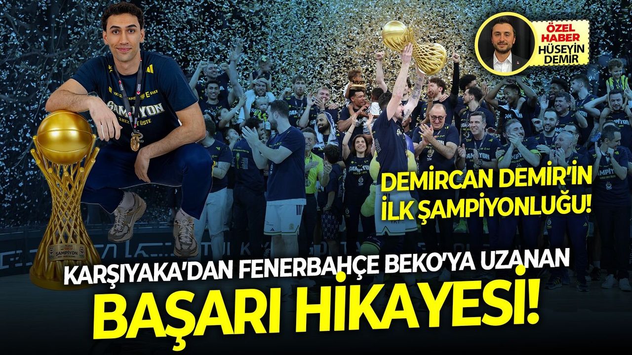 Karşıyaka’dan Fenerbahçe Beko’ya uzanan başarı hikâyesi!