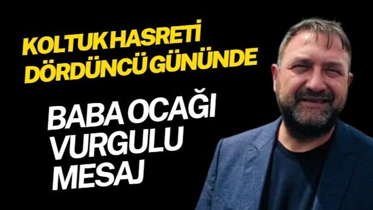 Koltuğuna bir türlü oturamayan Utku Gümrükçü'den, 'Baba Ocağı' vurgulu babalar günü mesajı