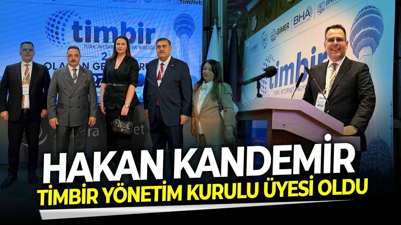Hakan Kandemir TİMBİR Yönetim Kurulu Üyesi oldu