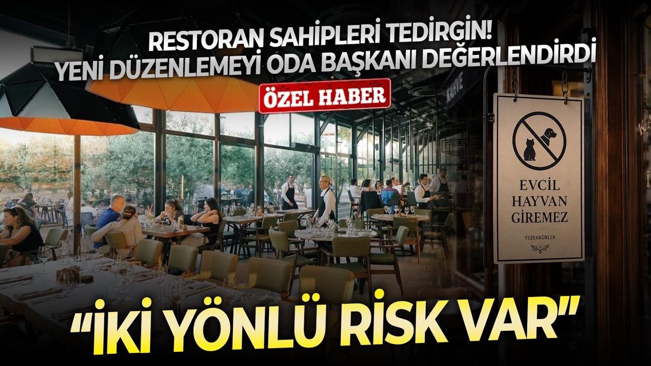 Restoran sahipleri tedirgin! Yeni düzenlemeyi Oda başkanı değerlendirdi: “İki yönlü risk var”