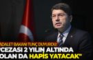 SON DAKİKA | Cezası 2 yılın altında olan da hapis yatacak!