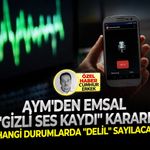 Hangi durumlarda "delil" sayılacak: AYM'den emsal "gizli ses kaydı" kararı!