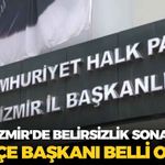 CHP İzmir'de belirsizlik sona erdi: 5 ilçe başkanı belli oldu!