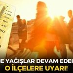 İzmir'de yağışlar devam edecek mi? MGM o ilçelerde yaşayanları uyardı!