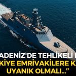 Emekli Amiral Cem Gürdeniz'den Karadeniz uyarısı: ''Türkiye emrivakilere karşı uyanık olmalı...''