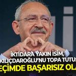 İktidara yakın isimden, Kılıçdaroğlu’na olay sözler: “Kendini bitiriyor, ilk seçimde başarısız olacak”