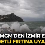 Şiddetli fırtına İzmir'i vuracak! Yağış bekleniyor mu? MGM'den ilçelere uyarı!