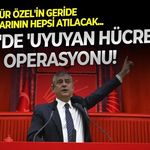 CHP'de 'uyuyan hücre' operasyonu: Kılıçdaroğlu yönetimi, Özgür Özel'in 'nöbetçi' bıraktığı isimler için harekete geçiyor