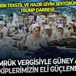 Başkan Trump imzayı attı: Türk tekstil ve hazır giyim sektörü için ABD pazarında zorlu dönem başladı
