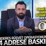Firari başkan yardımcısı Rüzgar Sönmez her yerde aranıyor: Menderes rüşvet operasyonunda 24 adrese baskın!