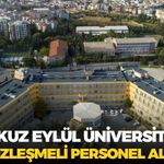 Dokuz Eylül Üniversitesi 144 sözleşmeli personel alacak! Başvurular başladı