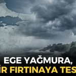 Ege yağmura, İzmir fırtınaya teslim... Meteoroloji'den 3 ilçeye uyarı!