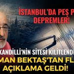 SON DAKİKA İstanbul'da peş peşe depremler! Kandilli'nin sitesi kilitlendi, Prof. Osman Bektaş'tan flaş açıklama geldi!