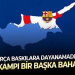 Barça'dan geri adım! Rum tarafından gelen baskıların ardından KKTC kampı ertelendi