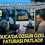 Mitingler için tutulan otobüslerin parası ödenmeyince icra takibi başlatıldı: Buca'da Özgür Özel faturası patladı!