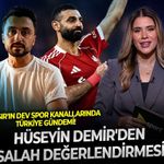Mısır'ın dev spor kanallarında Türkiye gündemi! Hüseyin Demir'den Salah değerlendirmesi
