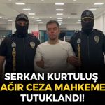 Arjantin’den getirilen suç örgütü elebaşı Serkan Kurtuluş İzmir Ağır Ceza Mahkemesince tutuklandı!