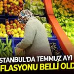 SON DAKİKA İstanbul'da Temmuz Ayı enflasyonu belli oldu: Fiyat artışında zirve sağlık grubunun!