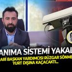 Firari başkan yardımcısı Rüzgar Sönmez  yurt dışına kaçacaktı: Yüz tanıma sistemi yakalattı!