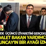 132 Günde üçüncü ziyaretini gerçekleştirdi: Adalet bakan yardımcısı Can Tuncay'ın bir ayağı İzmir'de!