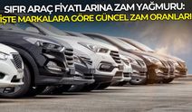 Sıfır araç fiyatlarına zam yağmuru: İşte markalara göre güncel zam oranları