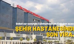 İzmir Şehir Hastanesi 2023 Şubat’ta açılacak
