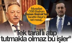 Muradiye OSB Başkanı Osman Kıvırcık: ''Yanlış algı yaratıyorlar, öyle bir madde yok''