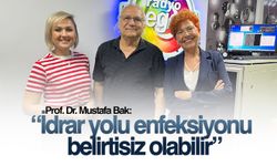 Prof. Dr. Mustafa Bak: “İdrar yolu enfeksiyonu belirtisiz olabilir”