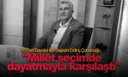 Erdinç Çobanoğlu: "Millet seçimde dayatmayla karşılaştı"