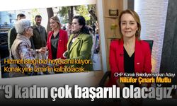 CHP Konak Belediye Başkan Adayı Nilüfer Çınarlı Mutlu: “9 kadın çok başarılı olacağız”