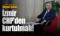 MHP İzmir İl Başkanı Veysel Şahin: Ağzımız dolu dolu Hamza Dağ diyoruz...