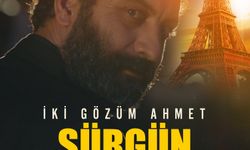 “İki Gözüm Ahmet: Sürgün" filmi 5 Nisan Cuma günü vizyon yolculuğuna başlıyor