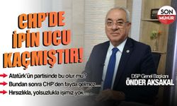 DSP Genel Başkanı Önder Aksakal: İzmirli AK Parti gitsin istiyorsa, CHP’den kurtulmalı...