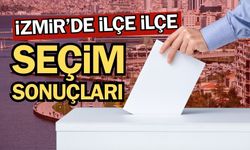 İzmir seçim sonuçları! İşte ilçe ilçe kazananlar