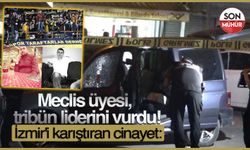 İzmir'i karıştıran cinayet: Meclis üyesi, tribün liderini vurdu!