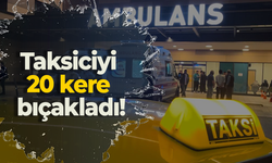 Bursa'da taksi şoförünü 20 yerinden bıçaklayarak kaçan 19 yaşındaki şüpheli aranıyor