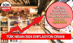 TÜİK'ten beklenen rapor: Nisan ayının enflasyon verileri açıklandı!