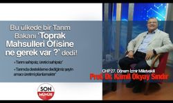 Prof. Dr. Kamil Okyay Sındır: 'Bu ülkede bir Tarım Bakanı 'Toprak Mahsulleri Ofisine ne gerek var?' dedi'