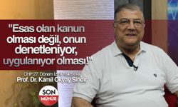 Prof. Dr. Kamil Okyay Sındır: 'Esas olan kanun olması değil, onun denetleniyor, uygulanıyor olması'