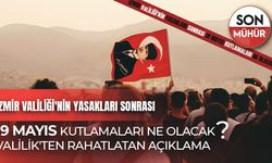 İzmir Valiliği'nin yasakları sonrası 19 Mayıs kutlamaları ne olacak? Valilik'ten rahatlatan açıklama
