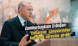 Cumhurbaşkanı Erdoğan: "Enflasyon canavarından kurtulma sürecine girdik!"