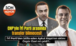 CHP'yle İYİ Parti arasında transfer bilmecesi! İYİ Parti'den istifa eden Aykut Kaya'nın aklını Özgür Özel mi çeldi?..