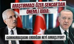 Araştırmacı Özer Sencar'dan önemli iddia: Cumhurbaşkanı Erdoğan neyi amaçlıyor?